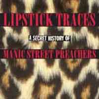 Manic Street Preachers - Lipstick Traces: A Secret History Of Manic Street Preachers (CD 1)