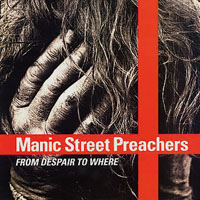 Manic Street Preachers - From Despair To Where  (Single)