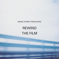 Manic Street Preachers - Rewind The Film (Deluxe Edition, CD 1)