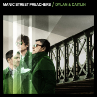 Manic Street Preachers - Dylan & Caitlin (Single)