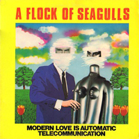 Flock Of Seagulls - Modern Love Is Automatic (Maxi-Single)