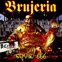 Brujeria - Covid-666 (Single)