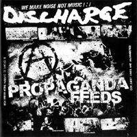 Discharge - Propaganda Feeds (Single)