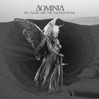 Dominia - My Flesh And The Sacred River (Single)