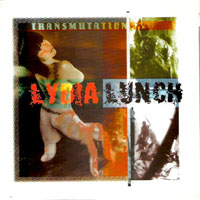 Lydia Lunch - Lydia Lunch - 2 in 1 (CD 1: Transmutation)
