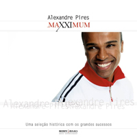 Alexandre Pires do Nascimento - Maxximum