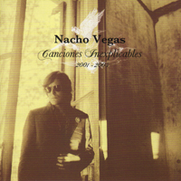 Nacho Vegas - Canciones Inexplicables 2001-2005 (CD 1)