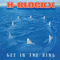 H-Blockx - Get In The Ring