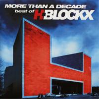 H-Blockx - More Than A Decade: Best of H-Blockx