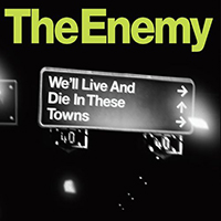 Enemy - We'll Live And Die In These Towns (Exclusive Edition)