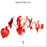 Pearls Of Dew - Alpha