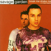 Savage Garden - Break Me Shake Me