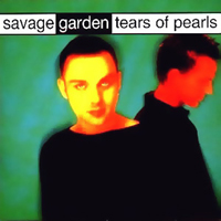 Savage Garden - Tears Of Pearls