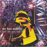Boo Radleys - Find The Way Out (CD 1)