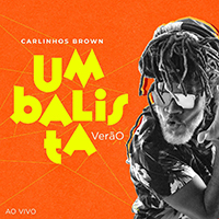 Carlinhos Brown - Umbalista Verao Ao Vivo