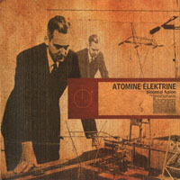 Atomine Elektrine - Binomial Fusion (CD 1 - Elemental Severance)