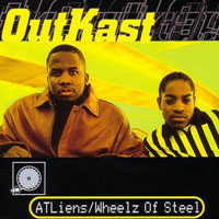 OutKast - Atliens / Wheelz Of Steel (EP 1)