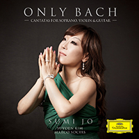 Sumi Jo - Only Bach: Cantatas For Soprano, Violin & Guitar