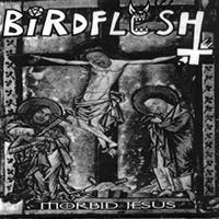 Birdflesh - Morbid Jesus