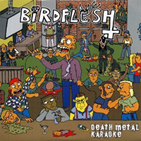 Birdflesh - Death Metal Karaoke (EP)
