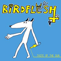 Birdflesh - Taste Of The Sun (EP)