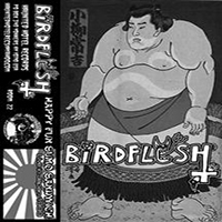 Birdflesh - Happy Fun Sumo Sandwich