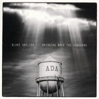Blake Shelton - Bringing Back The Sunshine (Limited Edition)