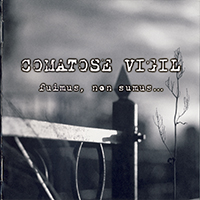 Comatose Vigil - Fuimus, Non Sumus...