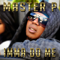 Master P - Imma Do Me (Single)
