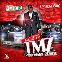Master P - TMZ. Too Many Zeros (Mixtapes)