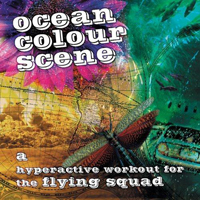 Ocean Colour Scene - A Hyperactive Workout For the Flying Squad