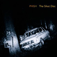 Phish - The Siket Disc