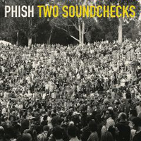 Phish - Two Soundchecks
