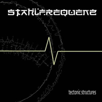 Stahlfrequenz - Tectonic Structures