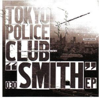 Tokyo Police Club - Smith (EP)