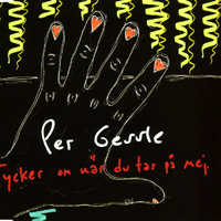 Per Gessle - Tycker Om Nar Du Tar Pa Mej (Single)