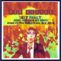 Per Gessle - Silly Really (Right Into Your Bed Remix) [Single]