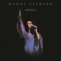 Wanda Jackson - Praise The Lord