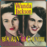 Wanda Jackson - Rockin' In The Country: The Best Of Wanda Jackson