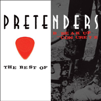Pretenders (GBR) - The Best Of The Pretenders / Break Up the Concrete (CD 2)