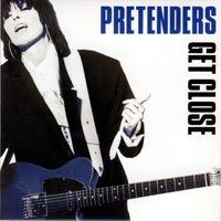 Pretenders (GBR) - Get Close (2007 Reissue)