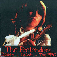 Pretenders (GBR) - B-Sides, Ballads & BBC Sessions