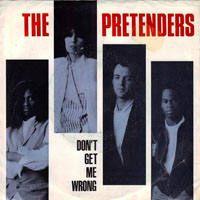 Pretenders (GBR) - Don't Get Me Wrong - Dance! (Single)