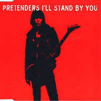 Pretenders (GBR) - I'll Stand By You, Part 2 (Single)