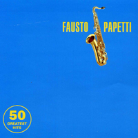 Fausto Papetti - 50 Greatest Hits (CD 1)