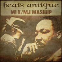 Beats Antique - MLK/MJ Mashup