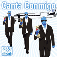 Blue Man Group - Canta Conmigo (EP)