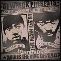 Cassidy - Dj Wreck-Cassidy Vs Beanie Sigel (Who Is The King Of Philly)