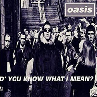 Oasis - D'You Know What I Mean? (Promo Single)