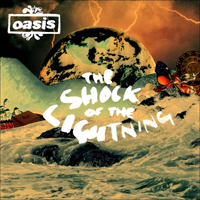 Oasis - The Shock Of The Lightning (Single)